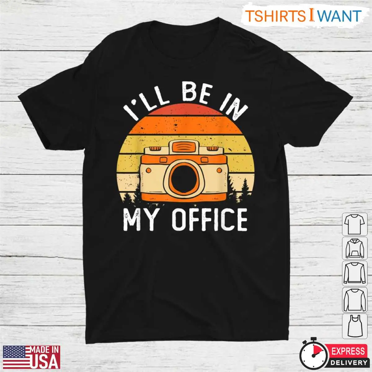 I'll Be In My Office Photography Shirt - Funny Camera Lover Design 2 Front view of I'll Be In My Office Photography Shirt