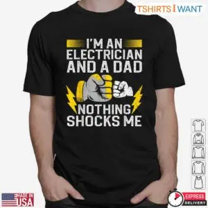 I’m An Electrician And A Dad Power Father Master Electrician T-Shirt 6 Im An Electrician And A Dad Power Father Master Electrician T Shirt 2 1.jpg