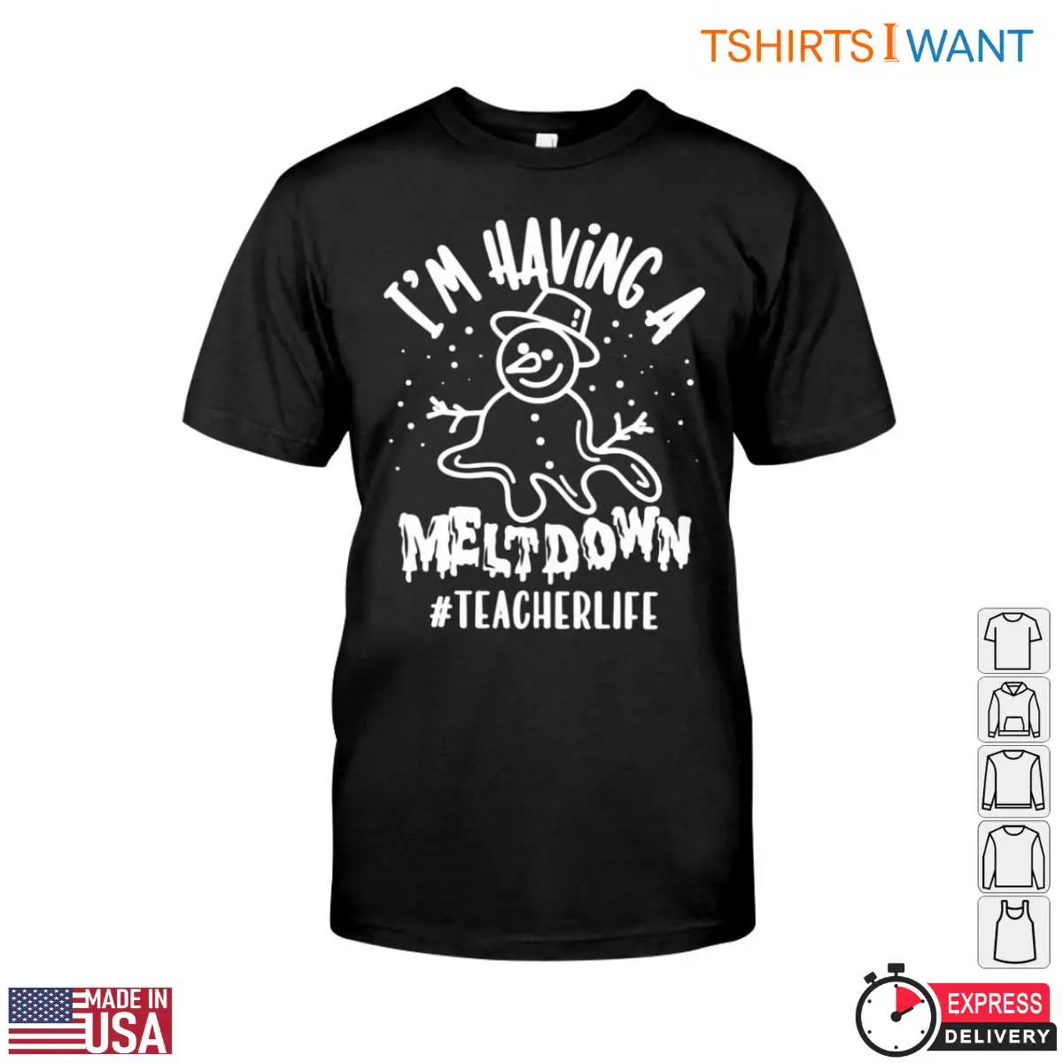 I’m Having a Meltdown Snowman Teacher T-Shirt 12 I'm Having a Meltdown Snowman Teacher T-Shirt Front View