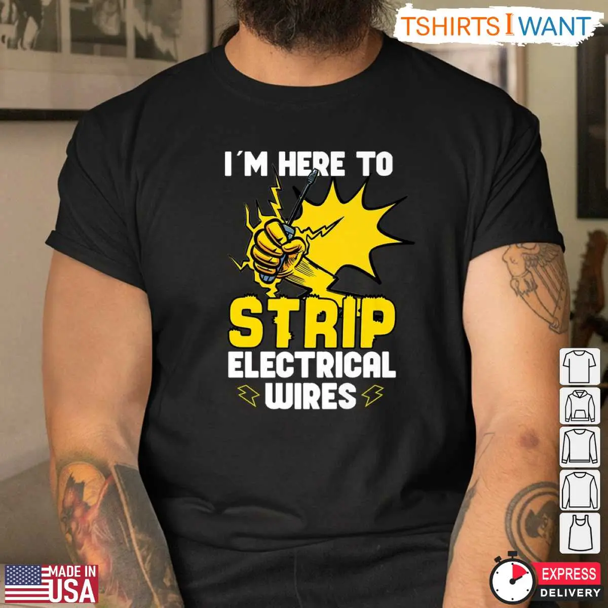 I’m Here To Strip Electrical Wires Funny Electrician T-Shirt 9 I'm Here To Strip T-Shirt Detail