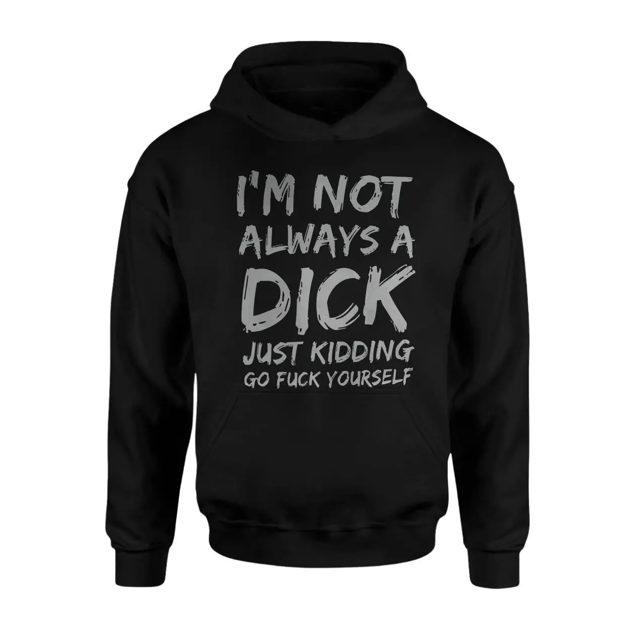 Im Not Always A Dick Funny Sarcastic Novelty T Shirt 2 1.jpg