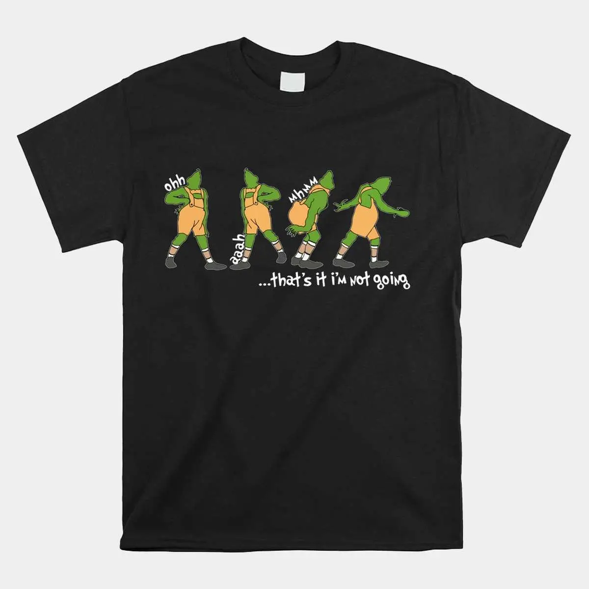 I'm Not Going Christmas Shirt - That's It Funny Holiday Mood Tee 10 Im Not Going Christmas Mood Humor Shirt 1