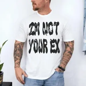 I'm Not Your Ex T-Shirt – Bold Grunge Attitude Streetwear Tee 10 Im Not Your Ex T Shirt E28093 Bold Grunge Attitude Streetwear Tee 4.jpg