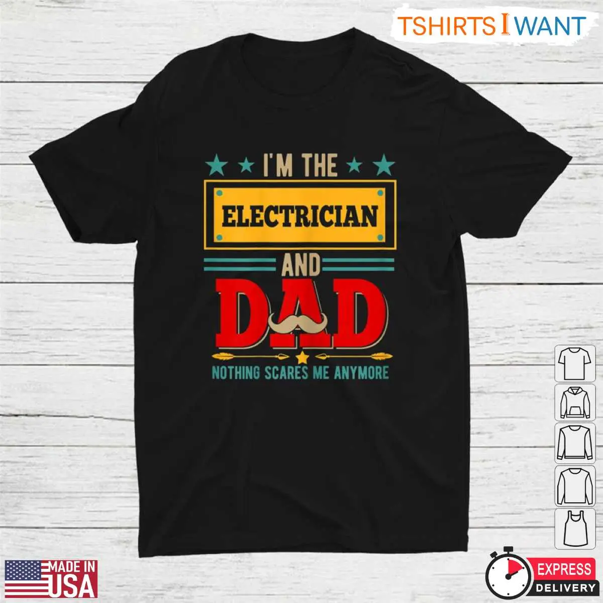 I’m The Electrician And Dad Nothing Scares Me T-Shirt 8 Nothing Scares Me Electrician Dad T-Shirt Front View