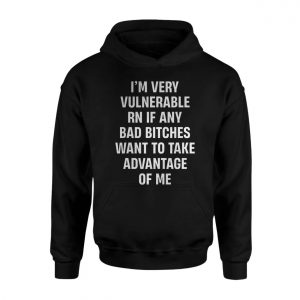 Im Very Vulnerable RN Funny Meme Quote T Shirt 2 1.jpg