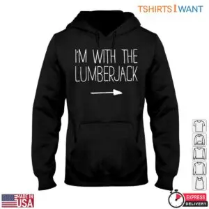 I'm with the Lumberjack T-Shirt - Funny Couple's Lumberjack Design 6 Im with the Lumberjack T Shirt Funny Couples Lumberjack Design 2 1 1.jpg