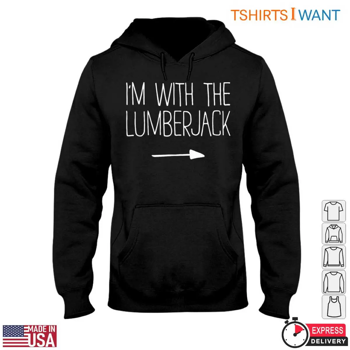Im with the Lumberjack T Shirt Funny Couples Lumberjack Design 2 1 1.jpg