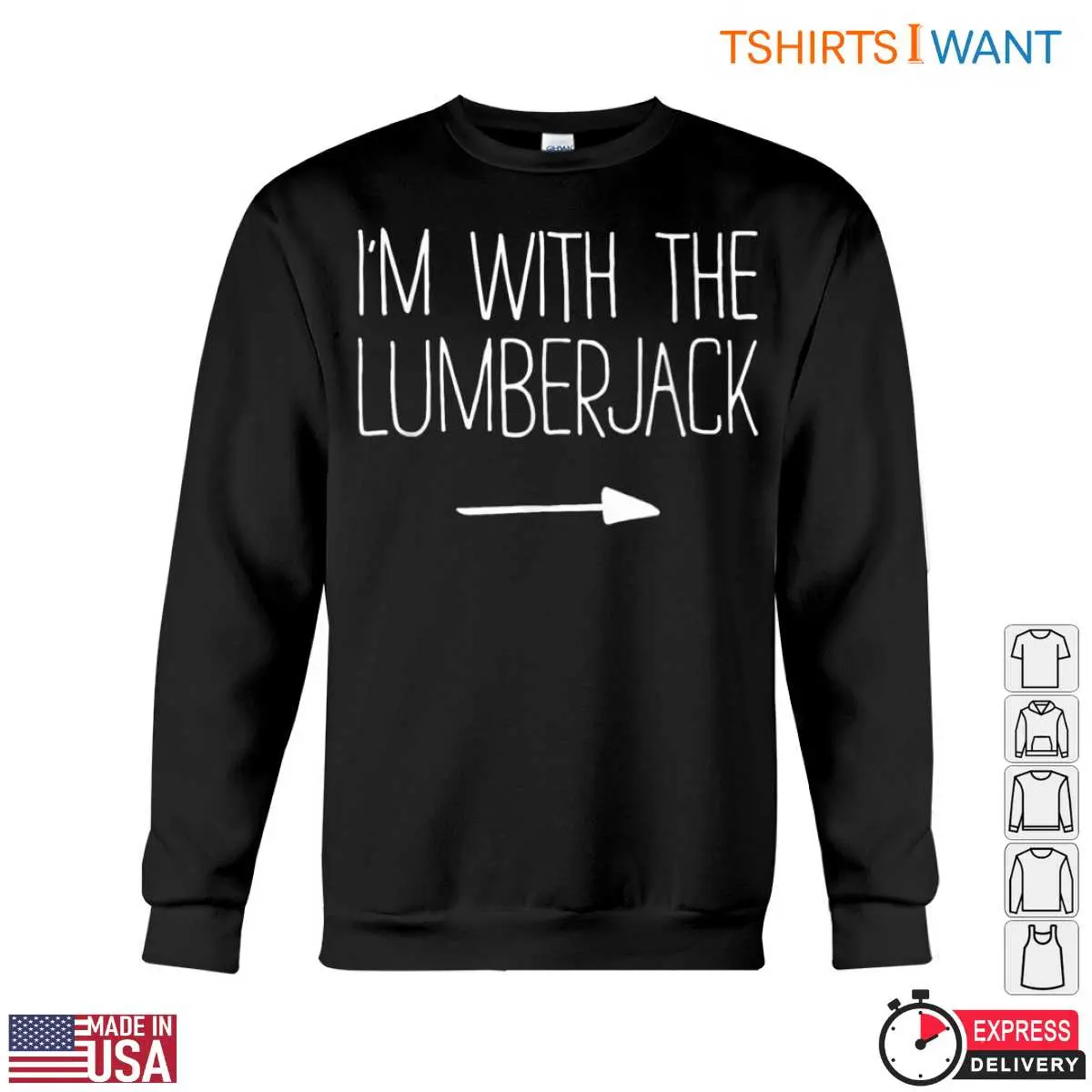 Im with the Lumberjack T Shirt Funny Couples Lumberjack Design 3 1 1.jpg