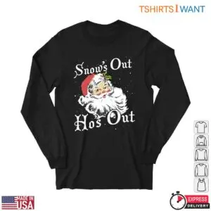 Images Of Santa Claus T-Shirt - Snow's Out Ho's Out Festive 7 Images Of Santa Claus T Shirt Snows Out Hos Out Festive 3 1.jpg