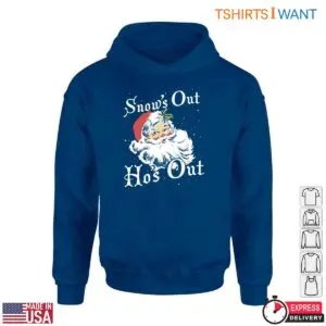 Images Of Santa Claus T-Shirt - Snow's Out Ho's Out Festive 8 Images Of Santa Claus T Shirt Snows Out Hos Out Festive 4 1.jpg