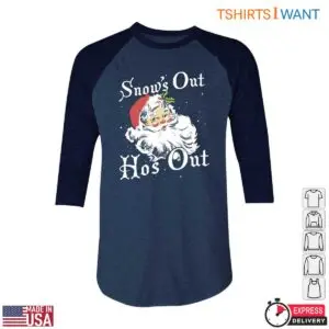 Images Of Santa Claus T-Shirt - Snow's Out Ho's Out Festive 9 Images Of Santa Claus T Shirt Snows Out Hos Out Festive 5 1.jpg