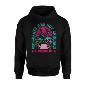 Immigrants Are Not Criminals, Pro-Immigration Floral T-Shirt 8 Immigrants Are Not Criminals Pro Immigration Floral T Shirt 2 1.jpg