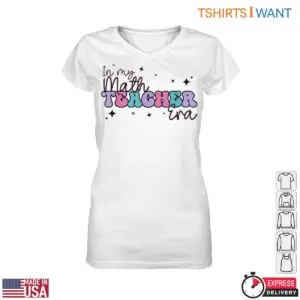 In My Math Teacher Era T-Shirt 7 In My Math Teacher Era T Shirt 2 1.jpg