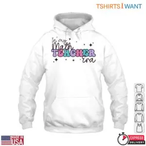 In My Math Teacher Era T-Shirt 9 In My Math Teacher Era T Shirt 4 1.jpg