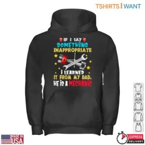 Inappropriate Dad Quote Mechanic Father's Day Gift T-Shirt 8 Inappropriate Dad Quote Mechanic Fathers Day Gift T Shirt 3 1.jpg
