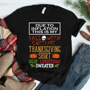 Inflation Halloween Thanksgiving Xmas Shirt 7 Inflation Halloween Thanksgiving Xmas Shirt 3 1.jpg