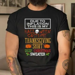 Inflation Halloween Thanksgiving Xmas Shirt 8 Inflation Halloween Thanksgiving Xmas Shirt 4 1.jpg