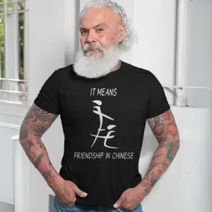 It Means Friendship In Chinese Funny Adult Humor T-Shirt 13 It Means Friendship In Chinese Funny Adult Humor T Shirt 7 1.jpg
