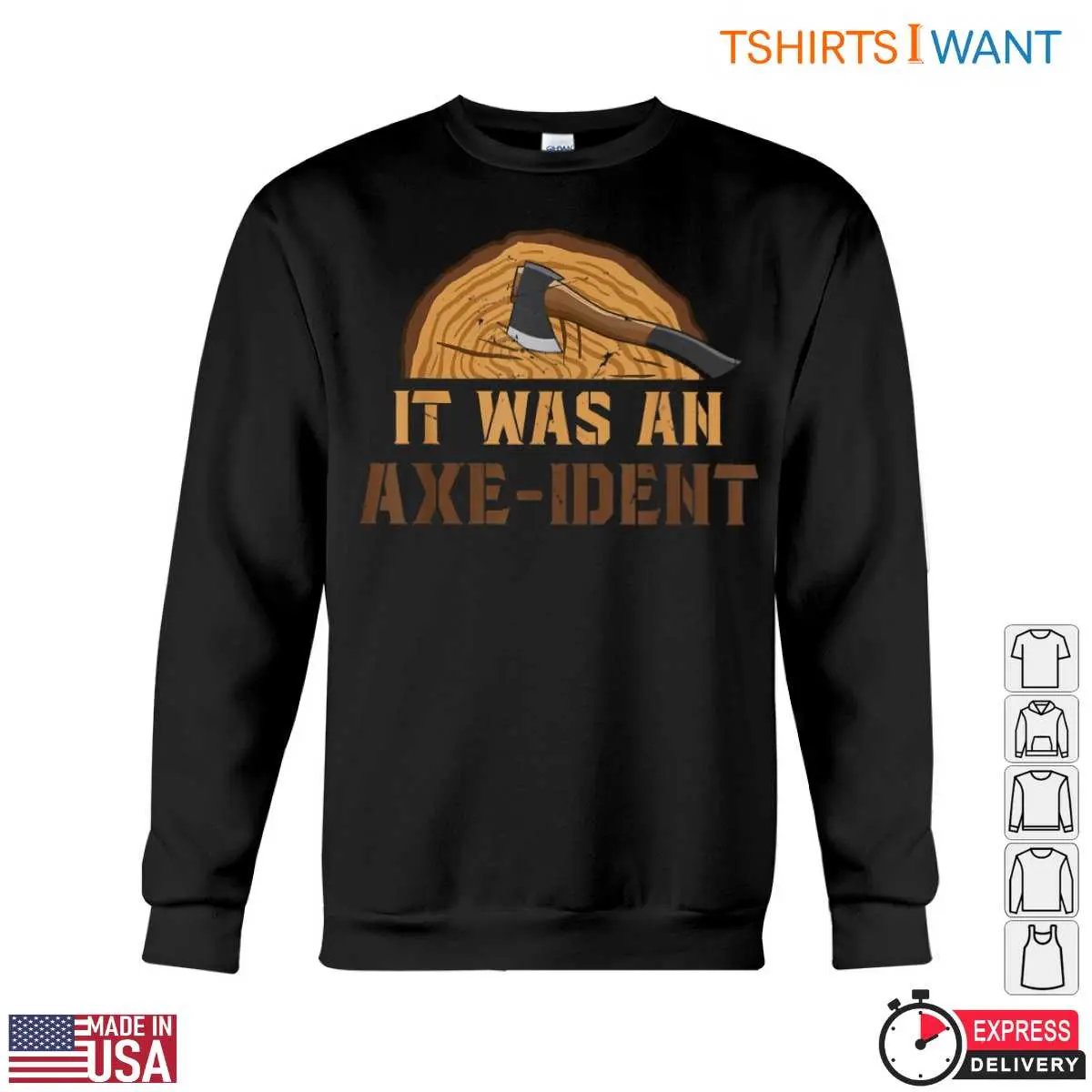 It Was an Axe Ident Pun Funny Lumberjack T Shirt Design 3 1 1.jpg
