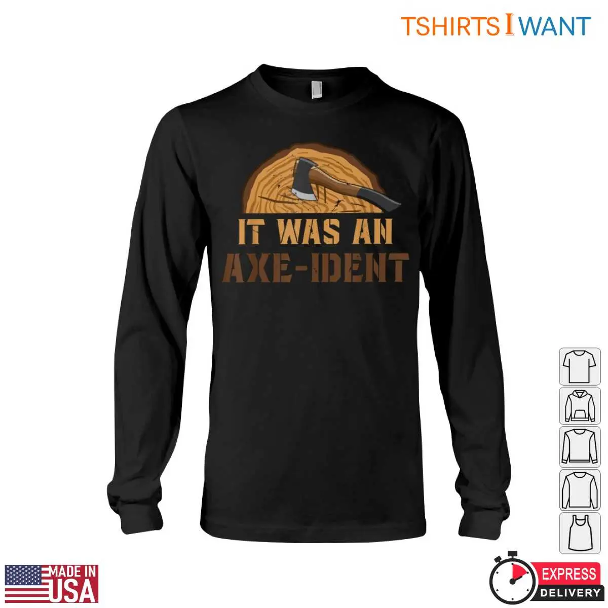 It Was an Axe Ident Pun Funny Lumberjack T Shirt Design 4 1 1.jpg