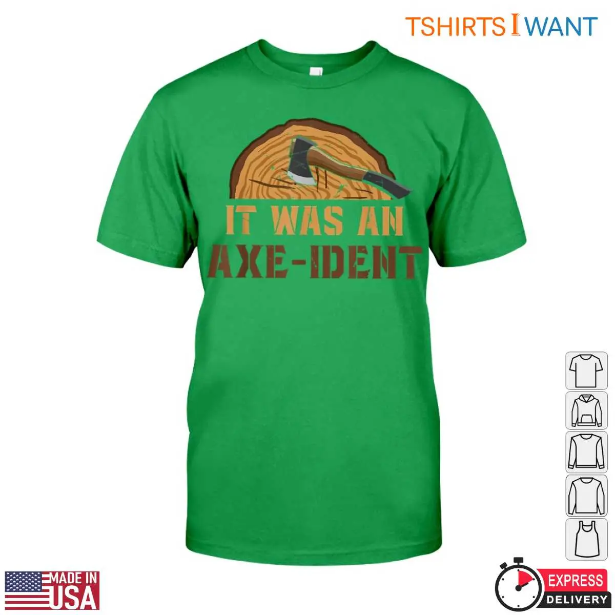It Was an Axe Ident Pun Funny Lumberjack T Shirt Design 5 1 1.jpg