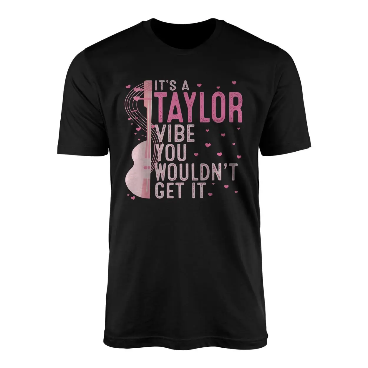 It's A Taylor Vibe You Wouldn't Get It T-Shirt 1 Its A Taylor Vibe You Wouldnt Get It T Shirt 1 1.jpg