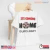 It's Coming Home Three Lions King of the Euro and Maybe the World - Why Not Shirts 7 Its Coming Home Three Lions King of Euro T Shirt 1 1.jpg