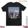 It's Good To Be Back Trump White House T-Shirt – Funny Political Comeback Tee 9 Its Good To Be Back Trump T Shirt Comeback Political Tee 1 1.jpg