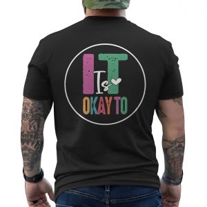 Its Okay Mental Health Awareness Minimalist Graphic T Shirt 6 1.jpg