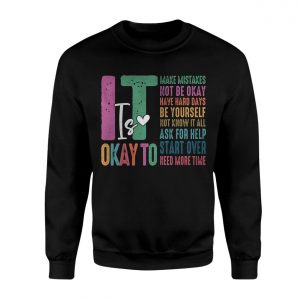 Its Okay Mental Health Awareness Positive Affirmation T Shirt 3 1.jpg