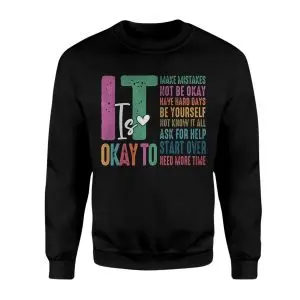 It’s Okay Mental Health Awareness Positive Affirmation T-Shirt 9 Its Okay Mental Health Awareness Positive Affirmation T Shirt 3 1.jpg