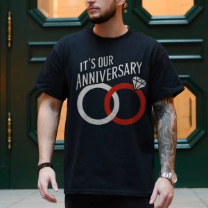 Its Our Anniversary T Shirt E28093 Cute Matching Wedding Rings Tee 4.jpg