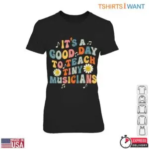 It's a Good Day to Teach Tiny Musicians T-Shirt - Colorful Music Teacher T-Shirt 7 Its a Good Day to Teach Tiny Musicians T Shirt Colorful Music Teacher T Shirt 2 1.jpg