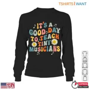 It's a Good Day to Teach Tiny Musicians T-Shirt - Colorful Music Teacher T-Shirt 11 Its a Good Day to Teach Tiny Musicians T Shirt Colorful Music Teacher T Shirt 6 1.jpg