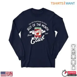 Jelly Jar T-Shirt - Jelly of the Month Club Member Since 1989 6 Jelly Jar Jelly Jar T Shirt Jelly of the Month Club 1989 2 1.jpg