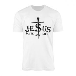 Jesus Saved My Life T shirt E28093 Christian Faith Nail Cross Design Tee 1.jpg