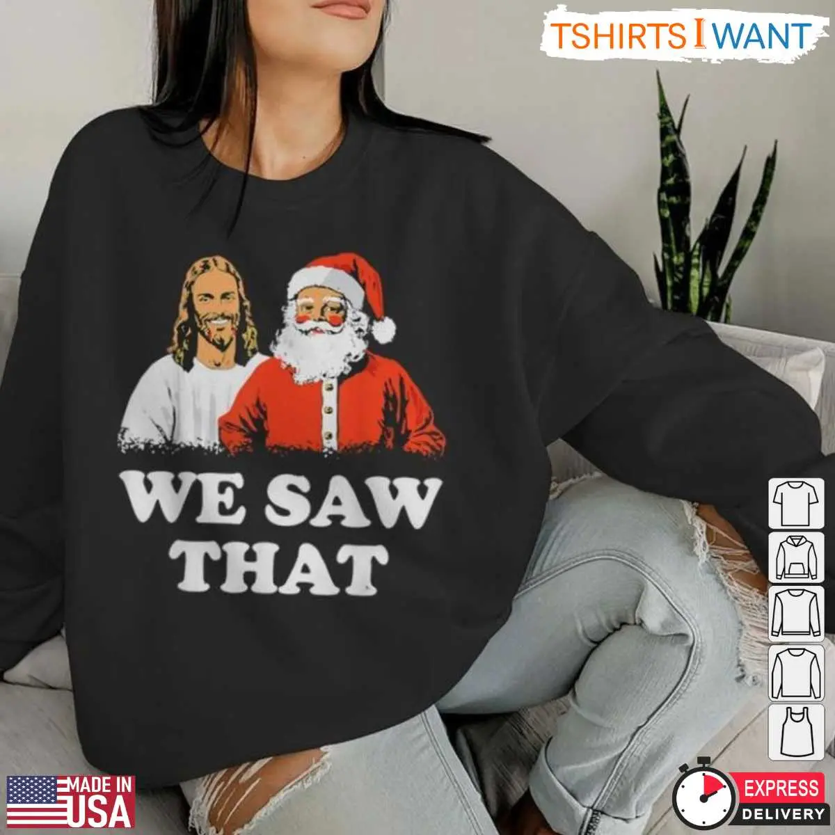 Jesus and Santa T-Shirt - Funny Christmas Graphic 'We Saw That' 13 Jesus and Santa T-Shirt Detail