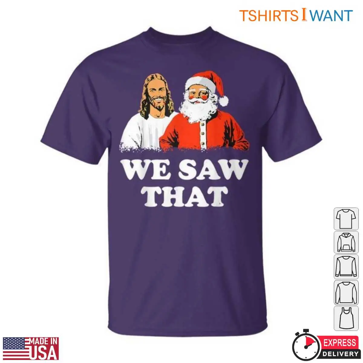 Jesus and Santa T-Shirt - Funny Christmas Graphic 'We Saw That' 4 Jesus and Santa T Shirt Funny Christmas Graphic We Saw That 4 1.jpg