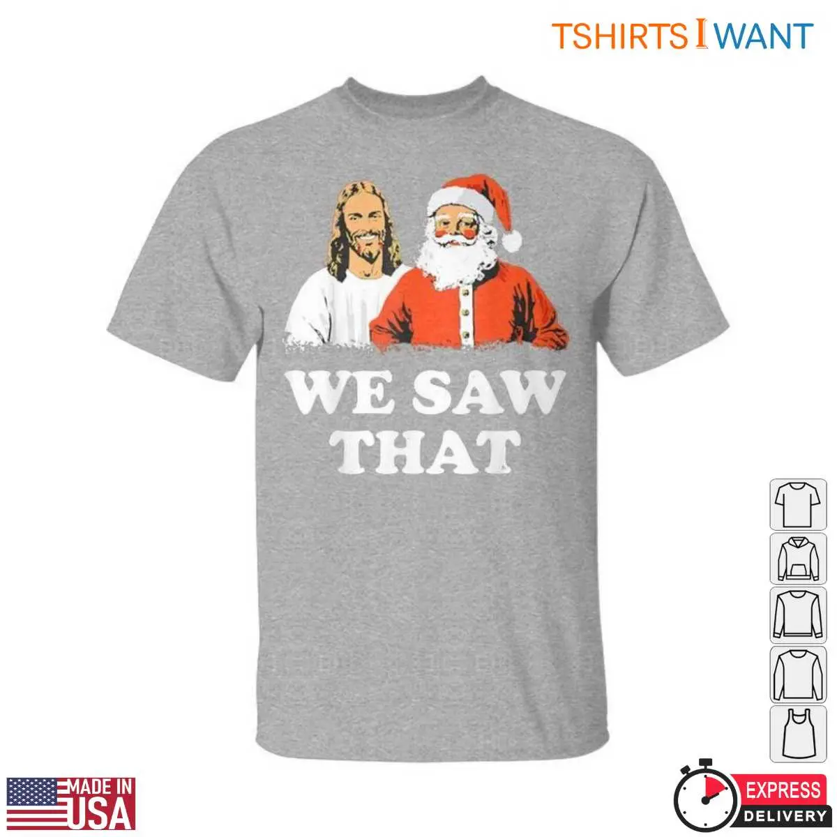Jesus and Santa T-Shirt - Funny Christmas Graphic 'We Saw That' 5 Jesus and Santa T Shirt Funny Christmas Graphic We Saw That 5 1.jpg