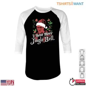 Jingle Bell Santa Claus T-Shirt - I Need More Holiday Cheer 9 Jingle Bell Santa Claus T Shirt I Need More Holiday Cheer 5 1.jpg