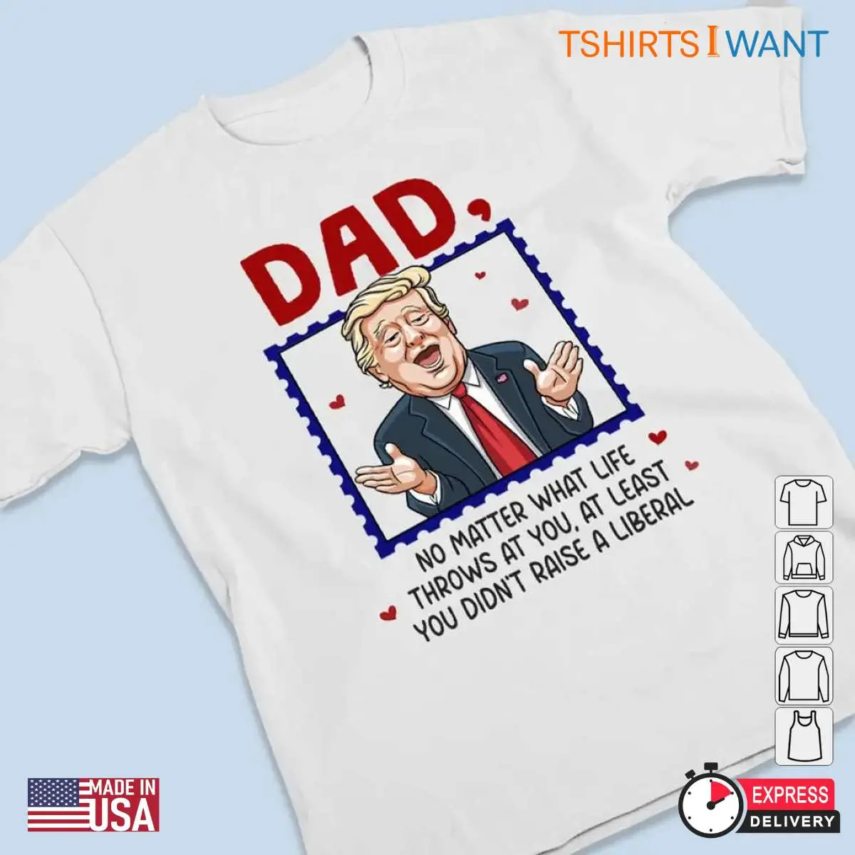 Just A Proud Dad That Didnt Raise Liberals Funny Trump Shirt 3 1.jpg