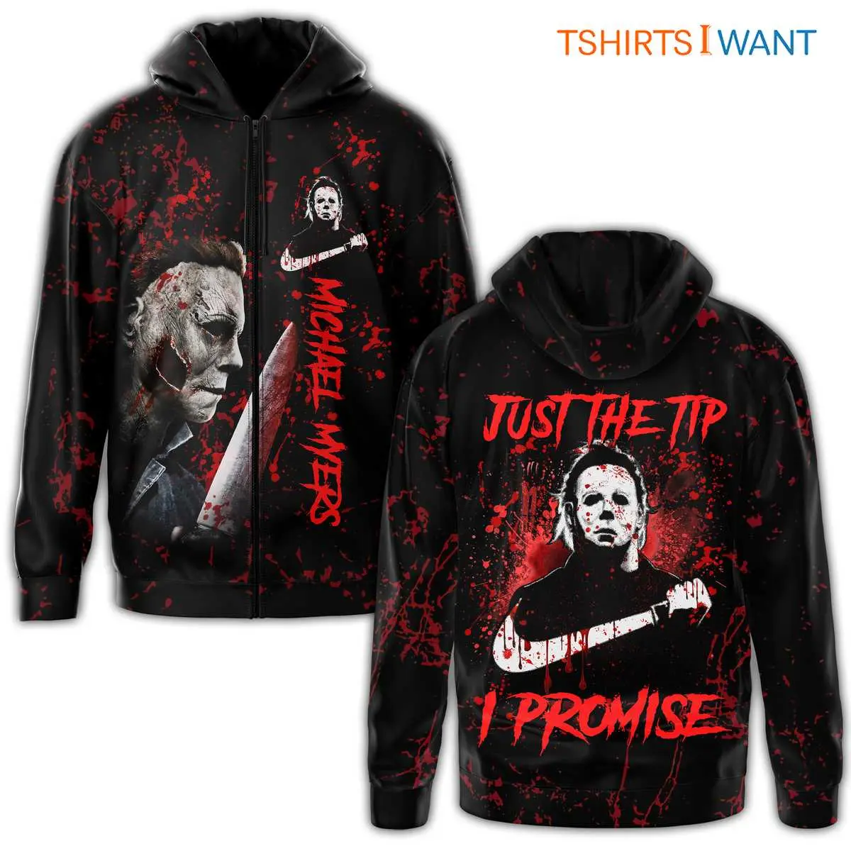 Just The Tip I Promise, Michael Myers Hoodie, Horror Movie Merch, Funny Halloween Costume 8 Just The Tip I Promise, Michael Myers Hoodie Front