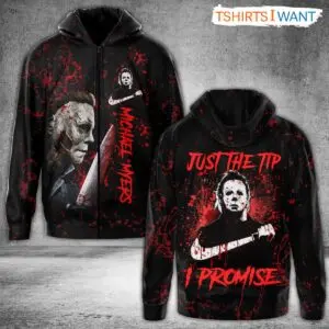 Just The Tip I Promise, Michael Myers Hoodie, Horror Movie Merch, Funny Halloween Costume 5 Just The Tip I Promise Michael Myers Funny Halloween 2 1.jpg