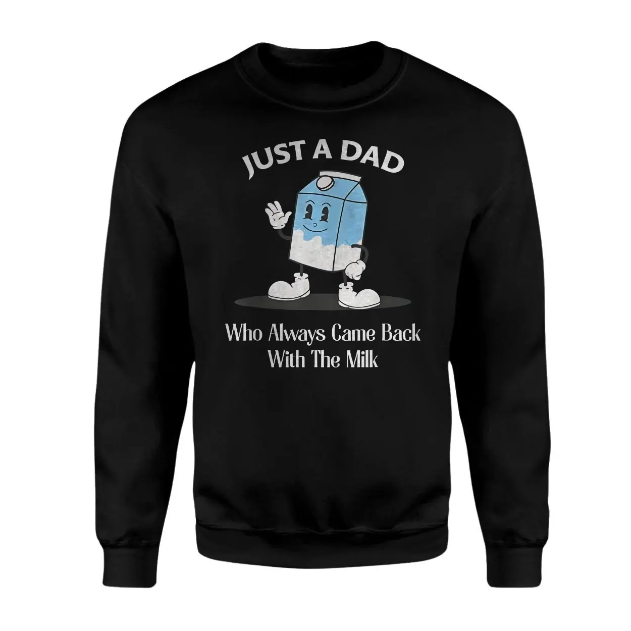 Just a Dad Who Always Came Back with the Milk Funny Milk Cartoon T-Shirt 3 Just a Dad Who Always Came Back with the Milk Funny Milk Cartoon T Shirt 3 1.jpg