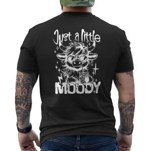 Just a Little Moody Cow T Shirt 6 1.jpg