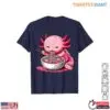 Kawaii Axolotl Ramen Noodles T-Shirt 8 Kawaii Axolotl Ramen Noodles T Shirt 1 1.jpg