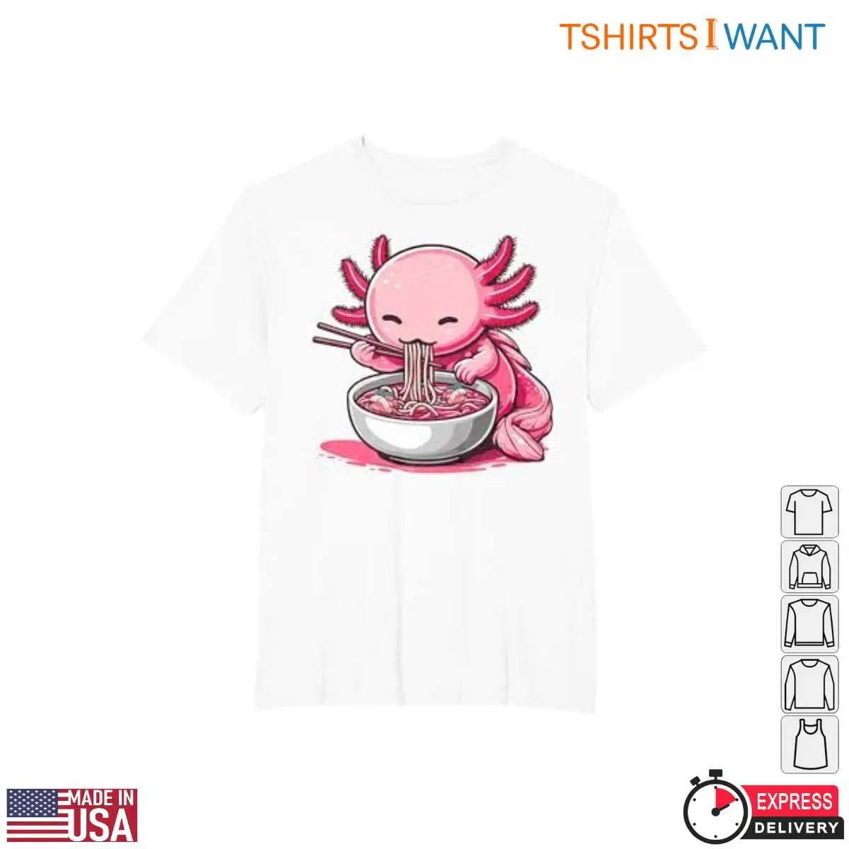 Kawaii Axolotl Ramen Noodles T-Shirt 3 Kawaii Axolotl Ramen Noodles T Shirt 3 1.jpg