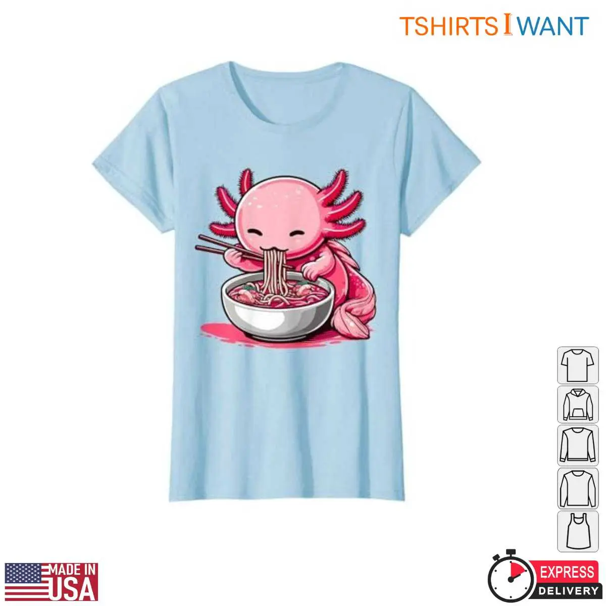 Kawaii Axolotl Ramen Noodles T-Shirt 4 Kawaii Axolotl Ramen Noodles T Shirt 4 1.jpg