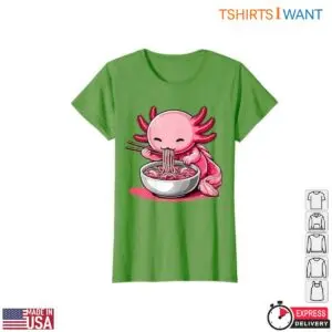 Kawaii Axolotl Ramen Noodles T-Shirt 15 Kawaii Axolotl Ramen Noodles T Shirt 6 1.jpg