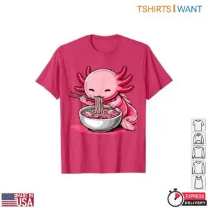 Kawaii Axolotl Ramen Noodles T-Shirt 16 Kawaii Axolotl Ramen Noodles T Shirt 7 1.jpg